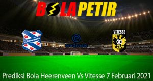 Prediksi Bola Heerenveen Vs Vitesse 7 Februari 2021