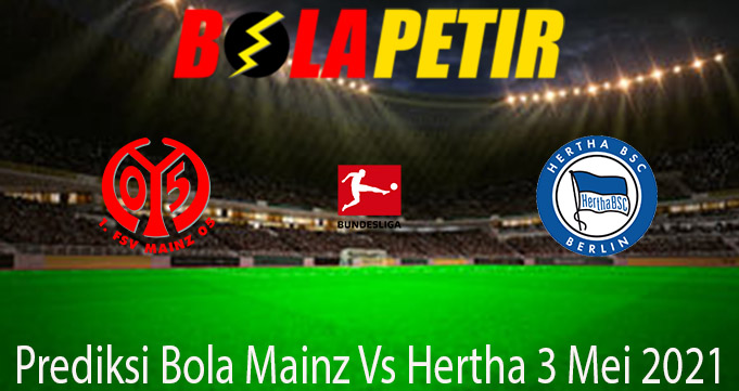 Prediksi Bola Mainz Vs Hertha 3 Mei 2021