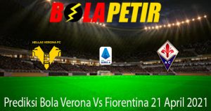 Prediksi Bola Verona Vs Fiorentina 21 April 2021