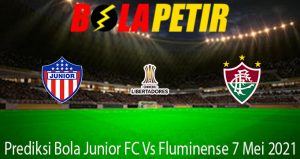 Prediksi Bola Junior FC Vs Fluminense 7 Mei 2021