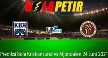 Prediksi Bola Kristiansund Vs Mjondalen 24 Juni 2021