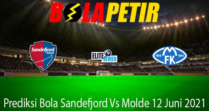 Prediksi Bola Sandefjord Vs Molde 12 Juni 2021