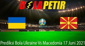 Prediksi Bola Ukraine Vs Macedonia 17 Juni 2021