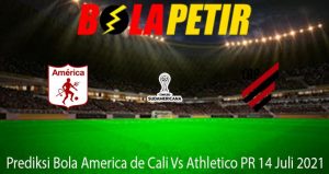 Prediksi Bola America de Cali Vs Athletico PR 14 Juli 2021