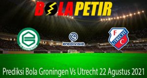 Prediksi Bola Groningen Vs Utrecht 22 Agustus 2021