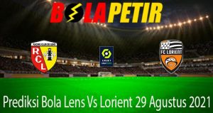 Prediksi Bola Lens Vs Lorient 29 Agustus 2021