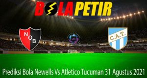 Prediksi Bola Newells Vs Atletico Tucuman 31 Agustus 2021