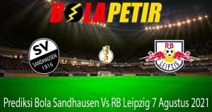 Prediksi Bola Sandhausen Vs RB Leipzig 7 Agustus 2021