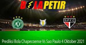 Prediksi Bola Chapecoense Vs Sao Paulo 4 Oktober 2021