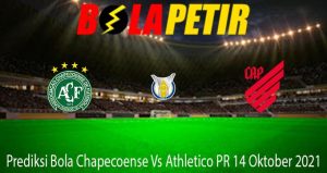 Prediksi Bola Chapecoense Vs Athletico PR 14 Oktober 2021