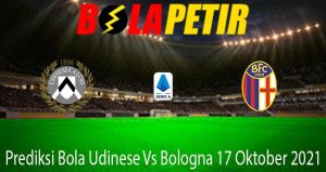 Prediksi Bola Udinese Vs Bologna 17 Oktober 2021