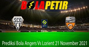Prediksi Bola Angers Vs Lorient 21 November 2021