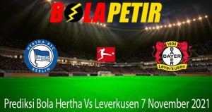 Prediksi Bola Hertha Vs Leverkusen 7 November 2021