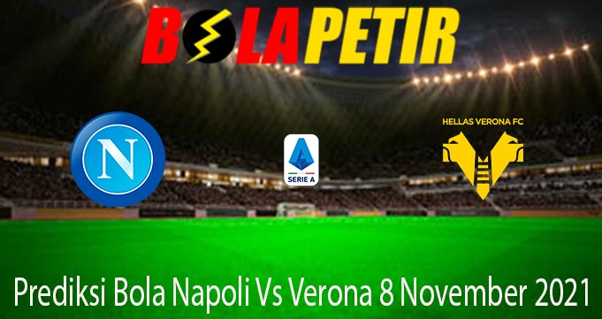 Prediksi Bola Napoli Vs Verona 8 November 2021