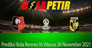 Prediksi Bola Rennes Vs Vitesse 26 November 2021