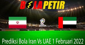 Prediksi Bola Iran Vs UAE 1 Februari 2022