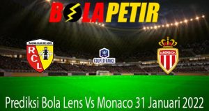 Prediksi Bola Lens Vs Monaco 31 Januari 2022