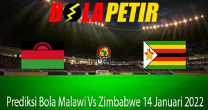 Prediksi Bola Malawi Vs Zimbabwe 14 Januari 2022