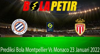 Prediksi Bola Montpellier Vs Monaco 23 Januari 2022