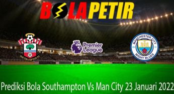 Prediksi Bola Southampton Vs Man City 23 Januari 2022