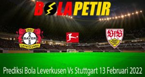 Prediksi Bola Leverkusen Vs Stuttgart 13 Februari 2022
