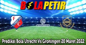 Prediksi Bola Utrecht Vs Groningen 20 Maret 2022