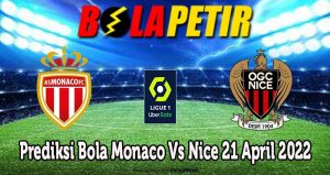 Prediksi Bola Monaco Vs Nice 21 April 2022