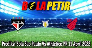 Prediksi Bola Sao Paulo Vs Athletico PR 11 April 2022