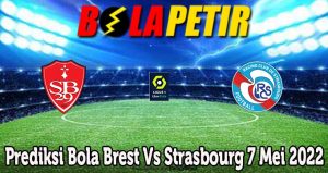 Prediksi Bola Brest Vs Strasbourg 7 Mei 2022