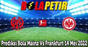Prediksi Bola Mainz Vs Frankfurt 14 Mei 2022