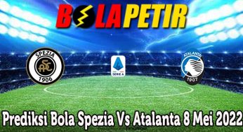 Prediksi Bola Spezia Vs Atalanta 8 Mei 2022