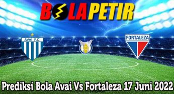 Prediksi Bola Avai Vs Fortaleza 17 Juni 2022