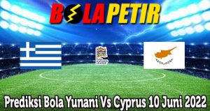Prediksi Bola Yunani Vs Cyprus 10 Juni 2022