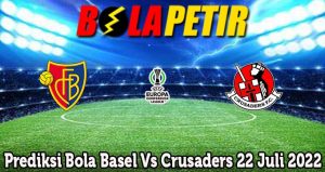 Prediksi Bola Basel Vs Crusaders 22 Juli 2022