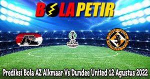 Prediksi Bola AZ Alkmaar Vs Dundee United 12 Agustus 2022