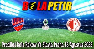 Prediksi Bola Rakow Vs Slavia Praha 18 Agustus 2022