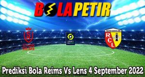 Prediksi Bola Reims Vs Lens 4 September 2022