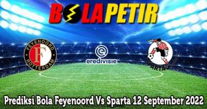 Prediksi Bola Feyenoord Vs Sparta 12 September 2022