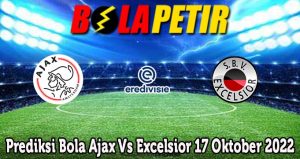 Prediksi Bola Ajax Vs Excelsior 17 Oktober 2022