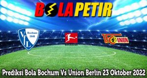 Prediksi Bola Bochum Vs Union Berlin 23 Oktober 2022