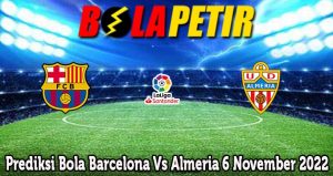 Prediksi Bola Barcelona Vs Almeria 6 November 2022