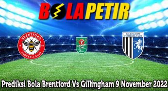 Prediksi Bola Brentford Vs Gillingham 9 November 2022