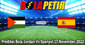 Prediksi Bola Jordan Vs Spanyol 17 November 2022