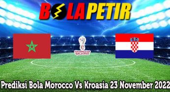 Prediksi Bola Morocco Vs Kroasia 23 November 2022