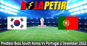 Prediksi Bola South Korea Vs Portugal 2 Desember 2022