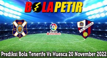 Prediksi Bola Tenerife Vs Huesca 20 November 2022