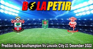 Prediksi Bola Southampton Vs Lincoln City 21 Desember 2022