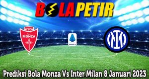 Prediksi Bola Monza Vs Inter Milan 8 Januari 2023
