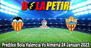 Prediksi Bola Valencia Vs Almeria 24 Januari 2023