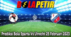 Prediksi Bola Sparta Vs Utrecht 25 Februari 2023